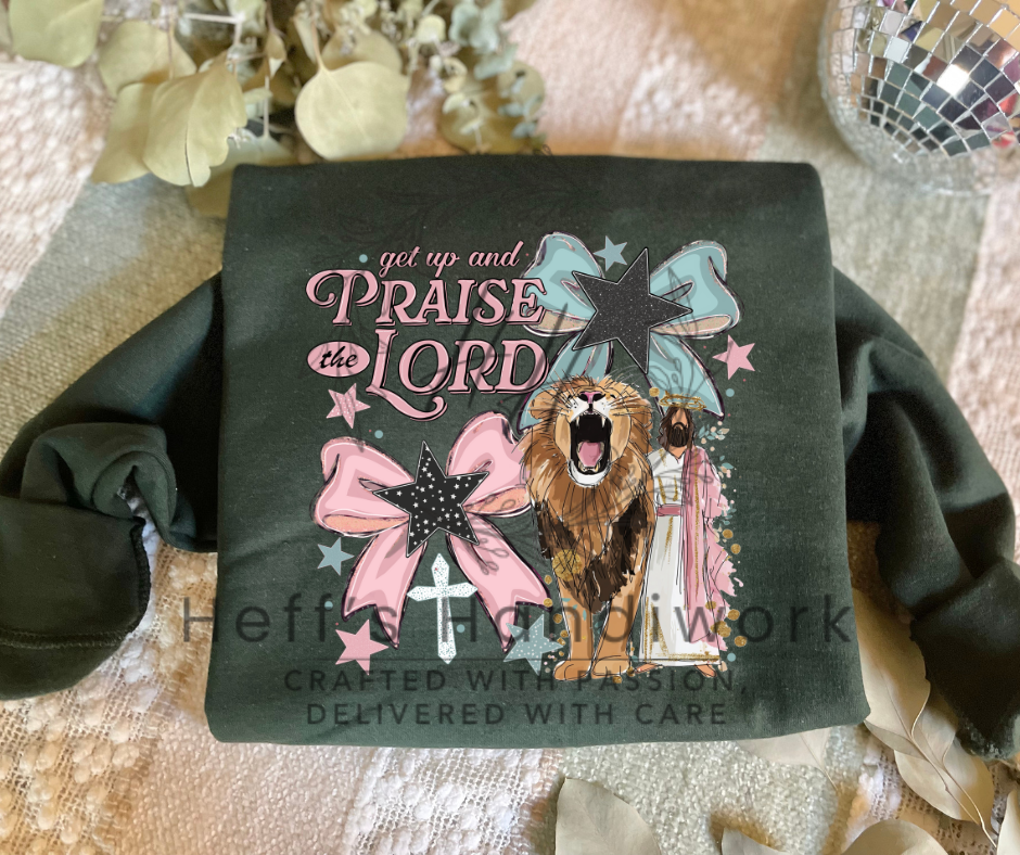 Get Up and Praise the Lord