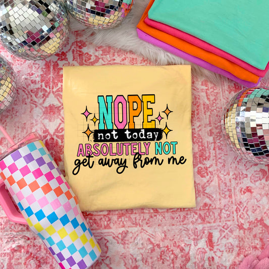 Nope Not Today Stay Away