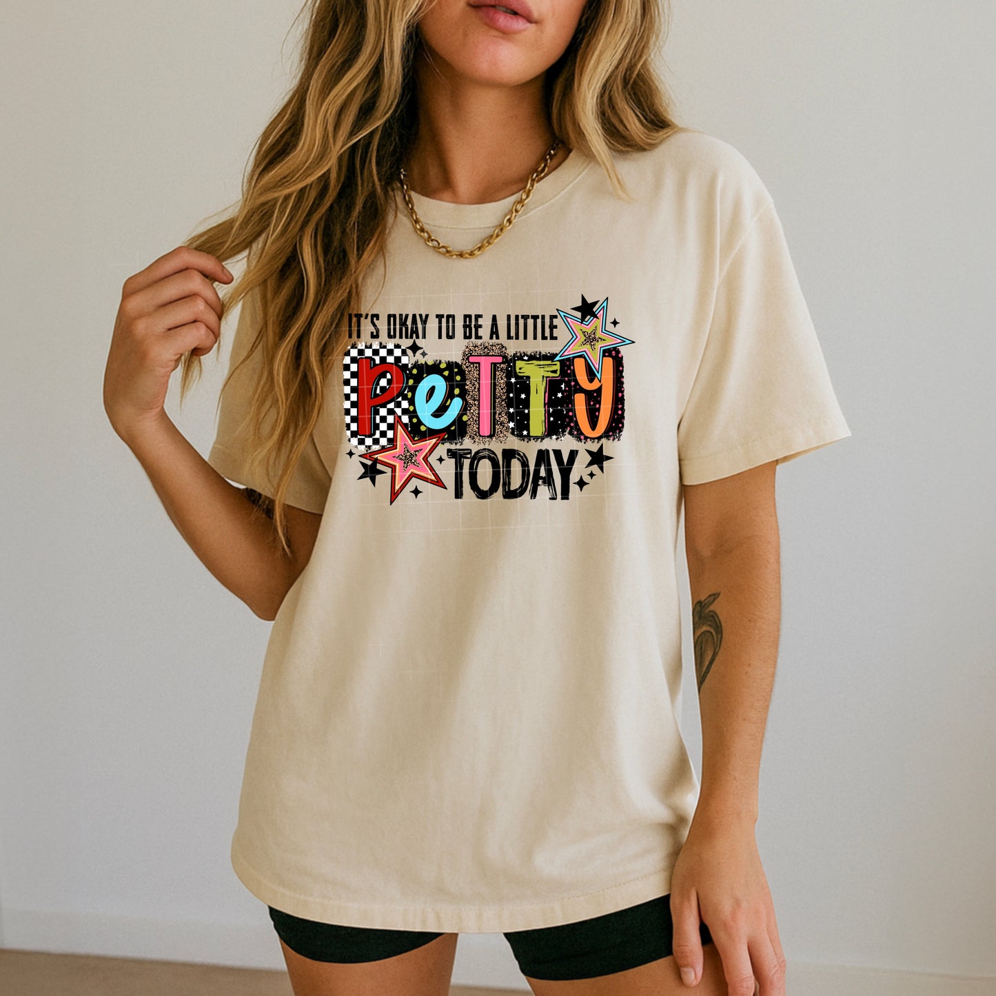 Be Petty Today