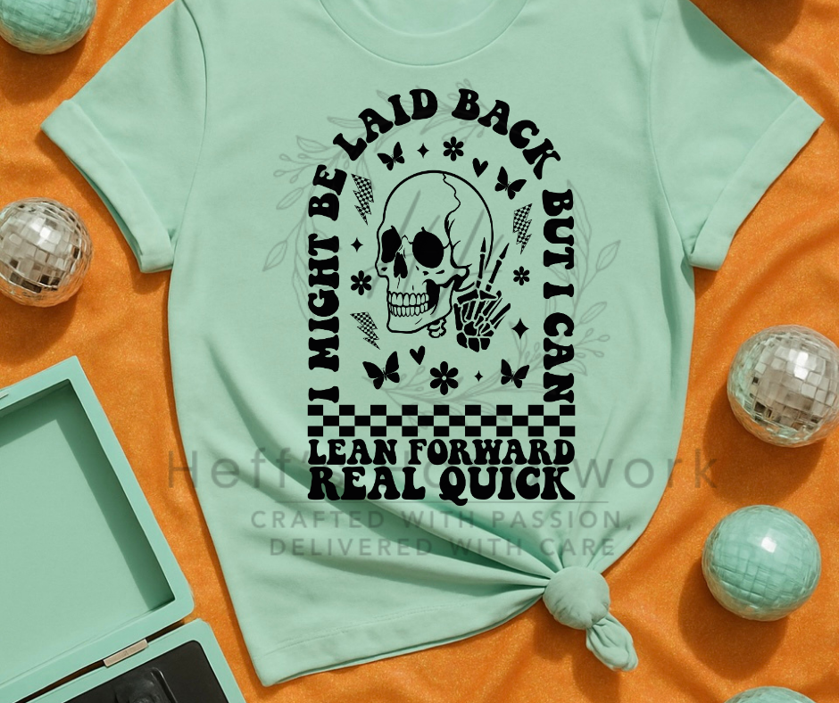 Laid Back Lean Forward Skull