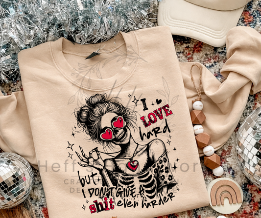 Love Hard Don't Give A Sh*t