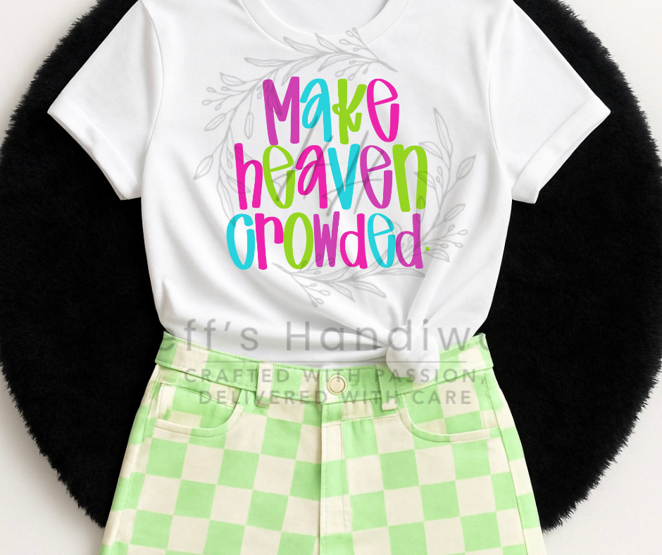 Make Heaven Crowded
