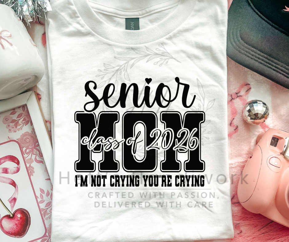 Senior 2026 Mom Not Crying – Heff's Handiwork