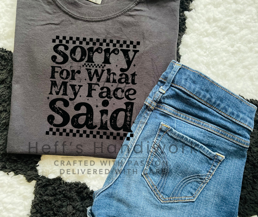 Sorry for What My Face Said